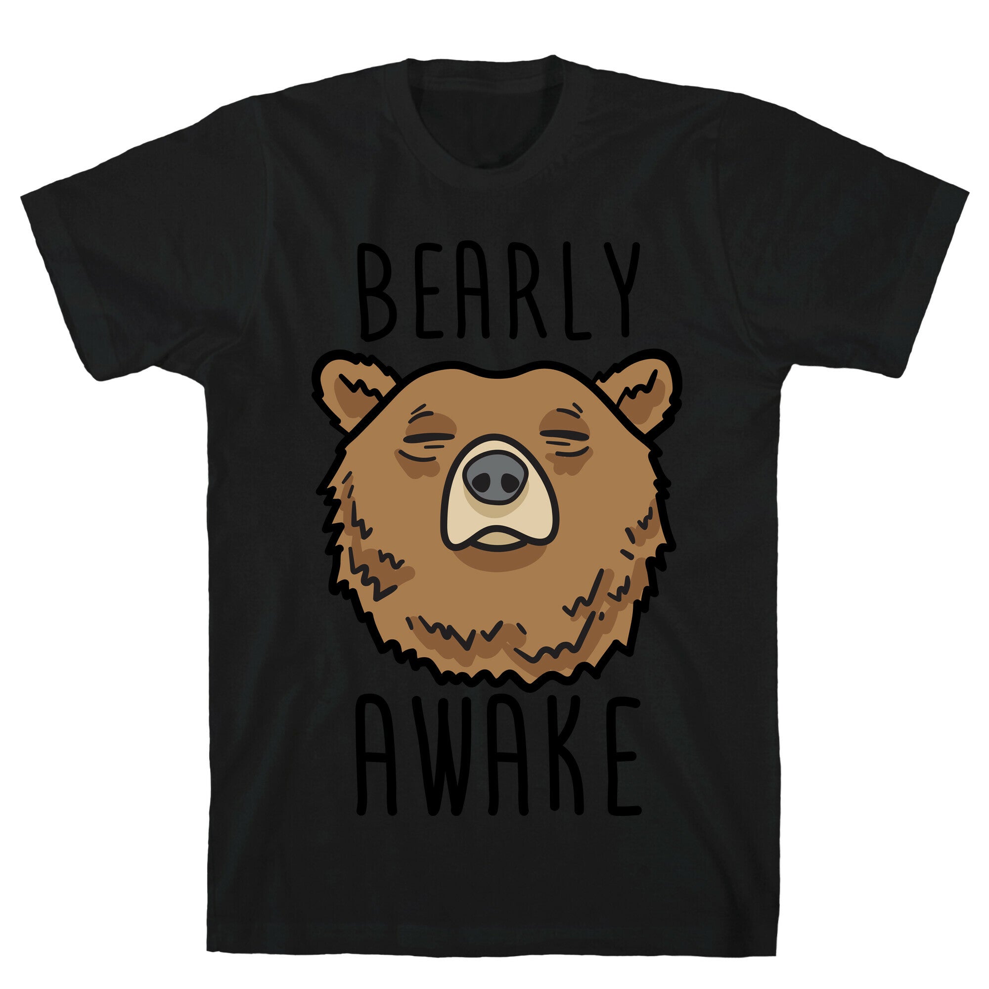 Bearly Awake T-Shirt
