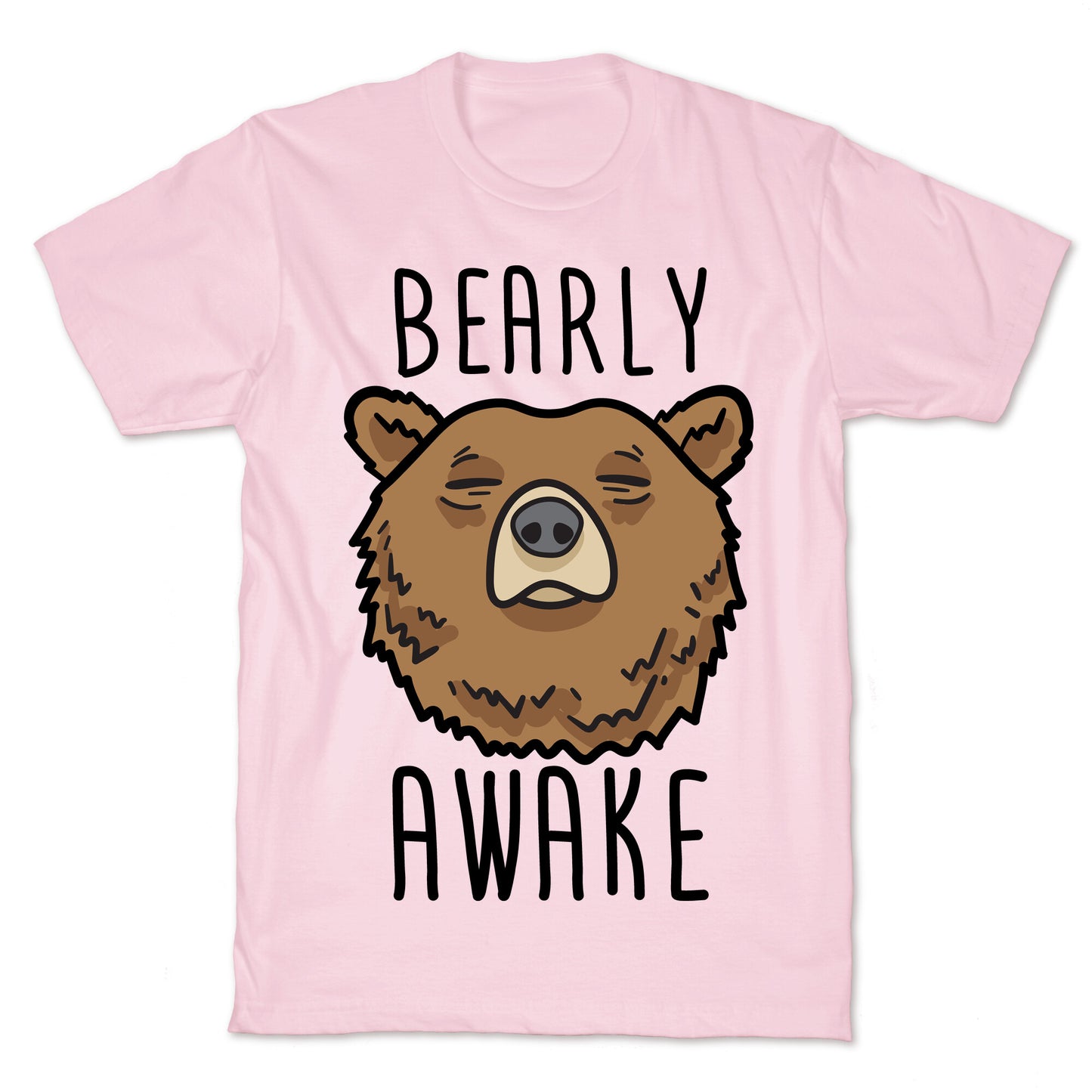 Bearly Awake T-Shirt