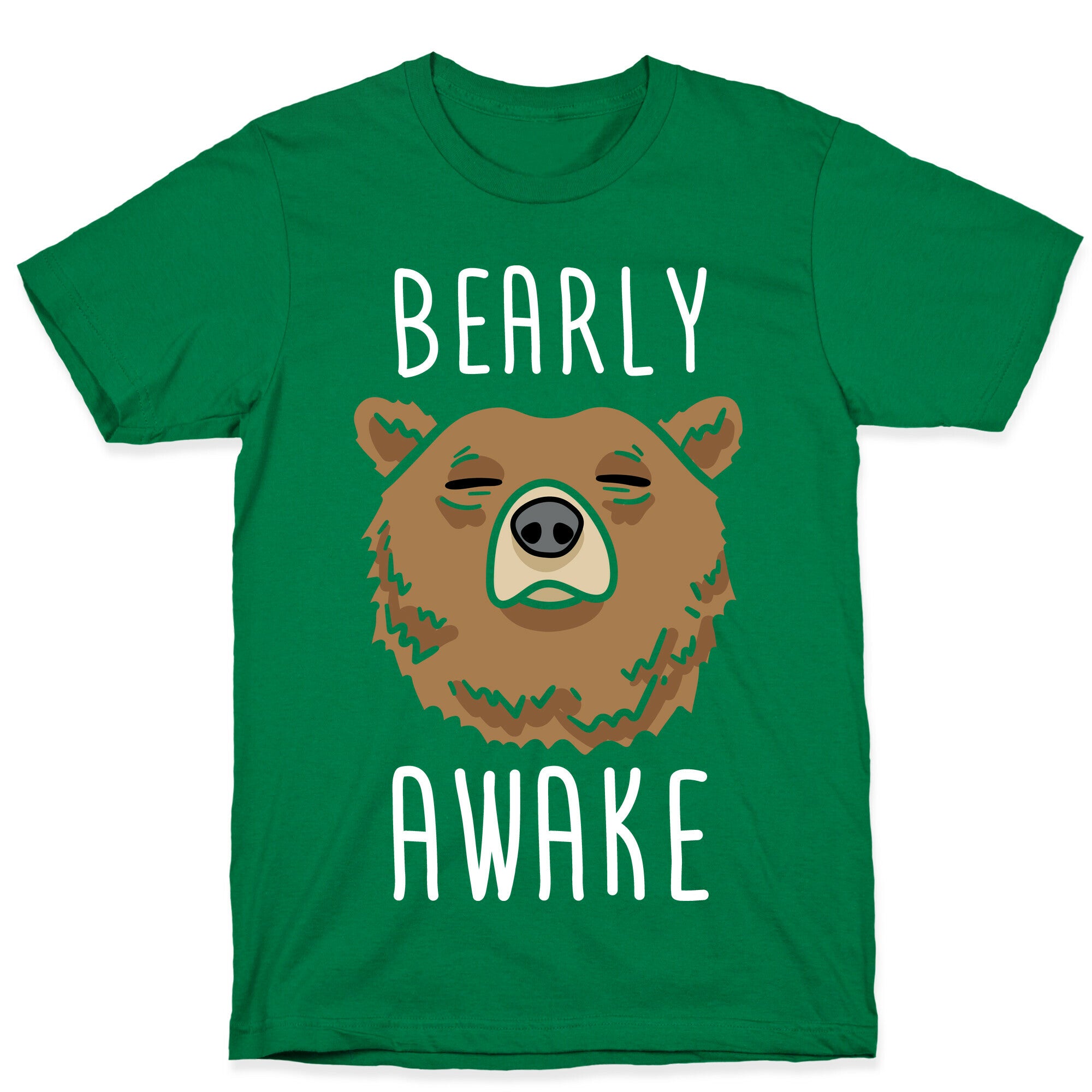 Bearly Awake T-Shirt
