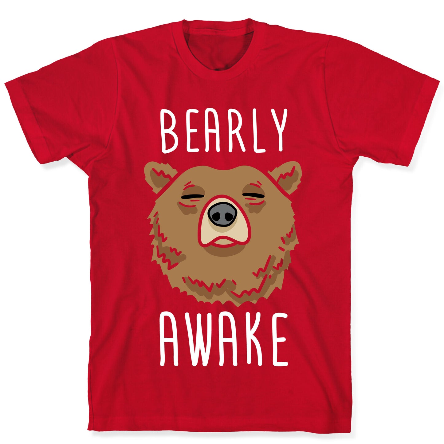 Bearly Awake T-Shirt