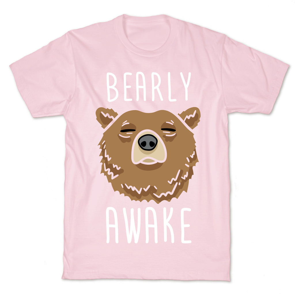 Bearly Awake T-Shirt