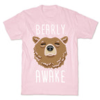 Bearly Awake T-Shirt