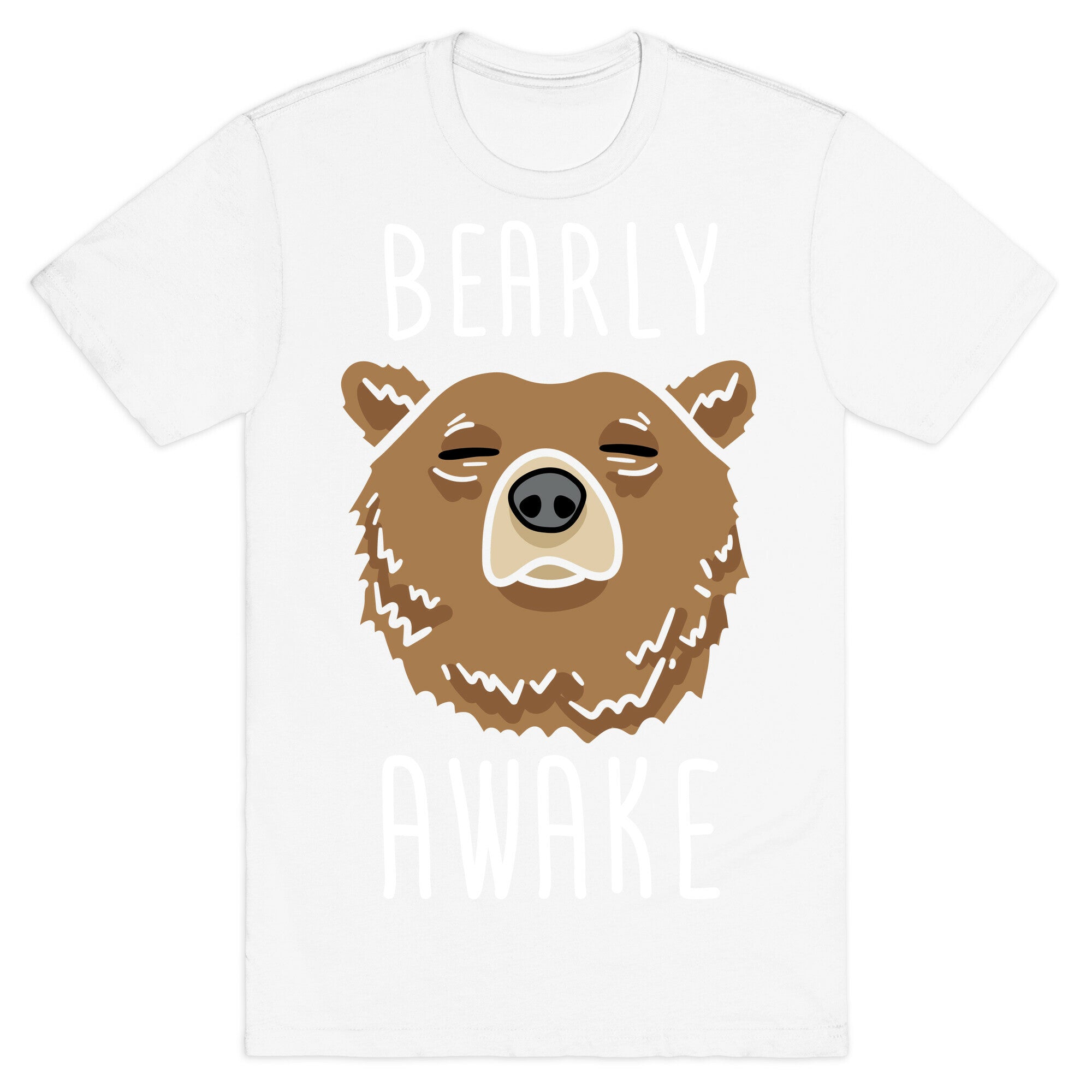 Bearly Awake T-Shirt