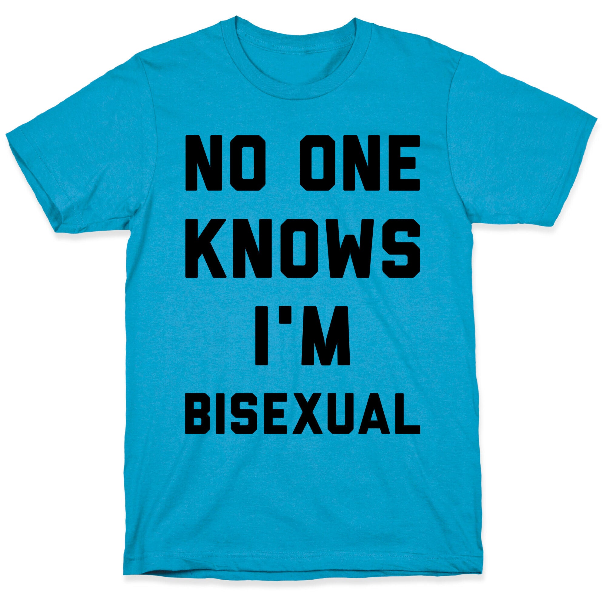 No One Knows I'm Bisexual Unisex Triblend Tee