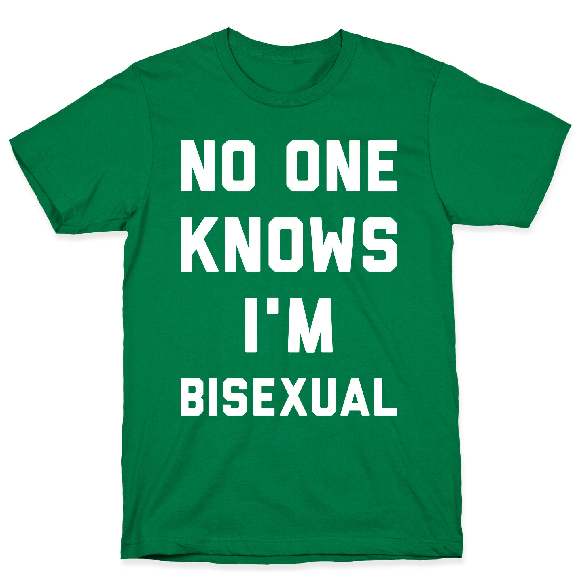 No One Knows I'm Bisexual T-Shirt