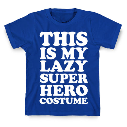 This Is My Lazy Superhero Costume T-Shirt