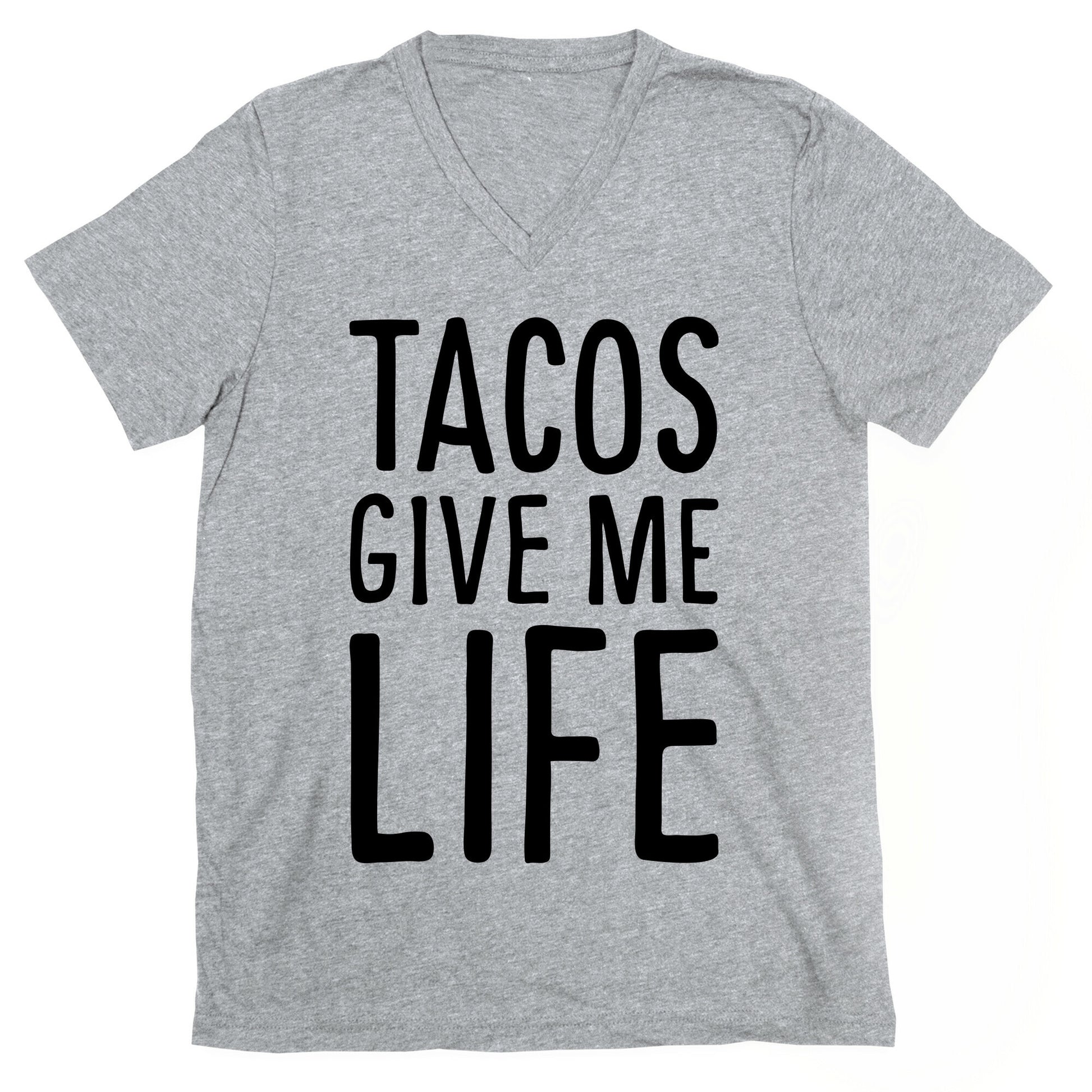 Tacos Give Me Life V-Neck