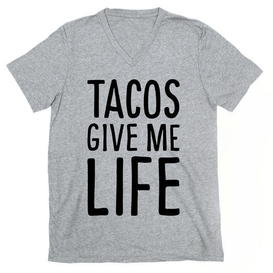 Tacos Give Me Life V-Neck