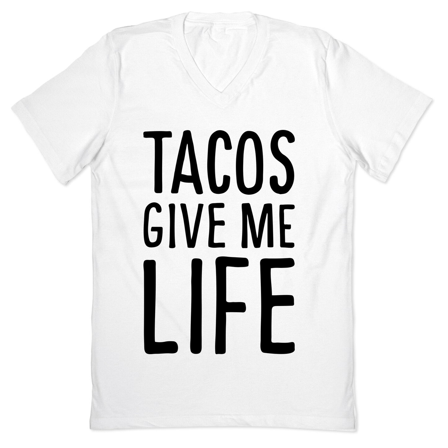 Tacos Give Me Life V-Neck