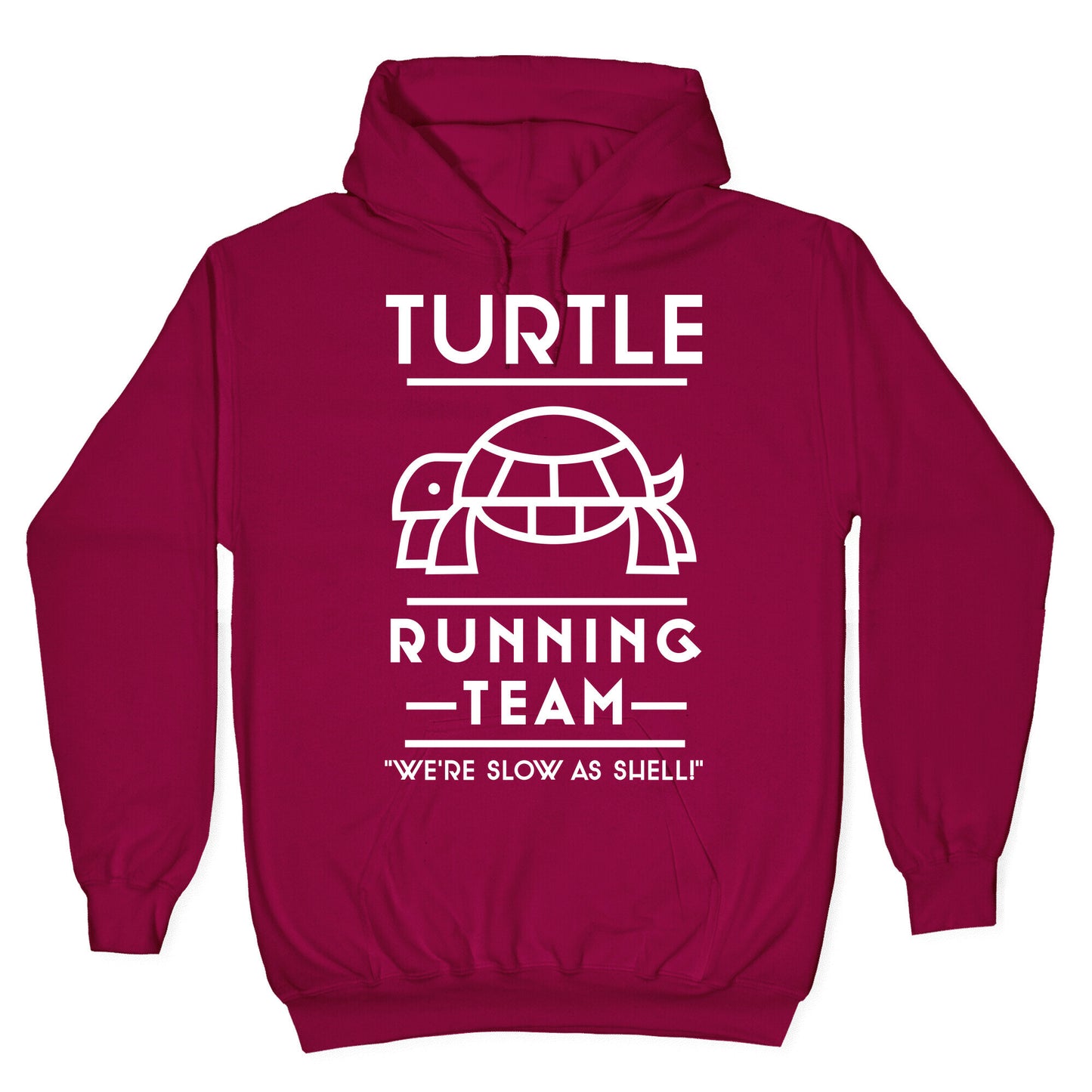 Turtle Running Team We're Slow As Shell Hoodie