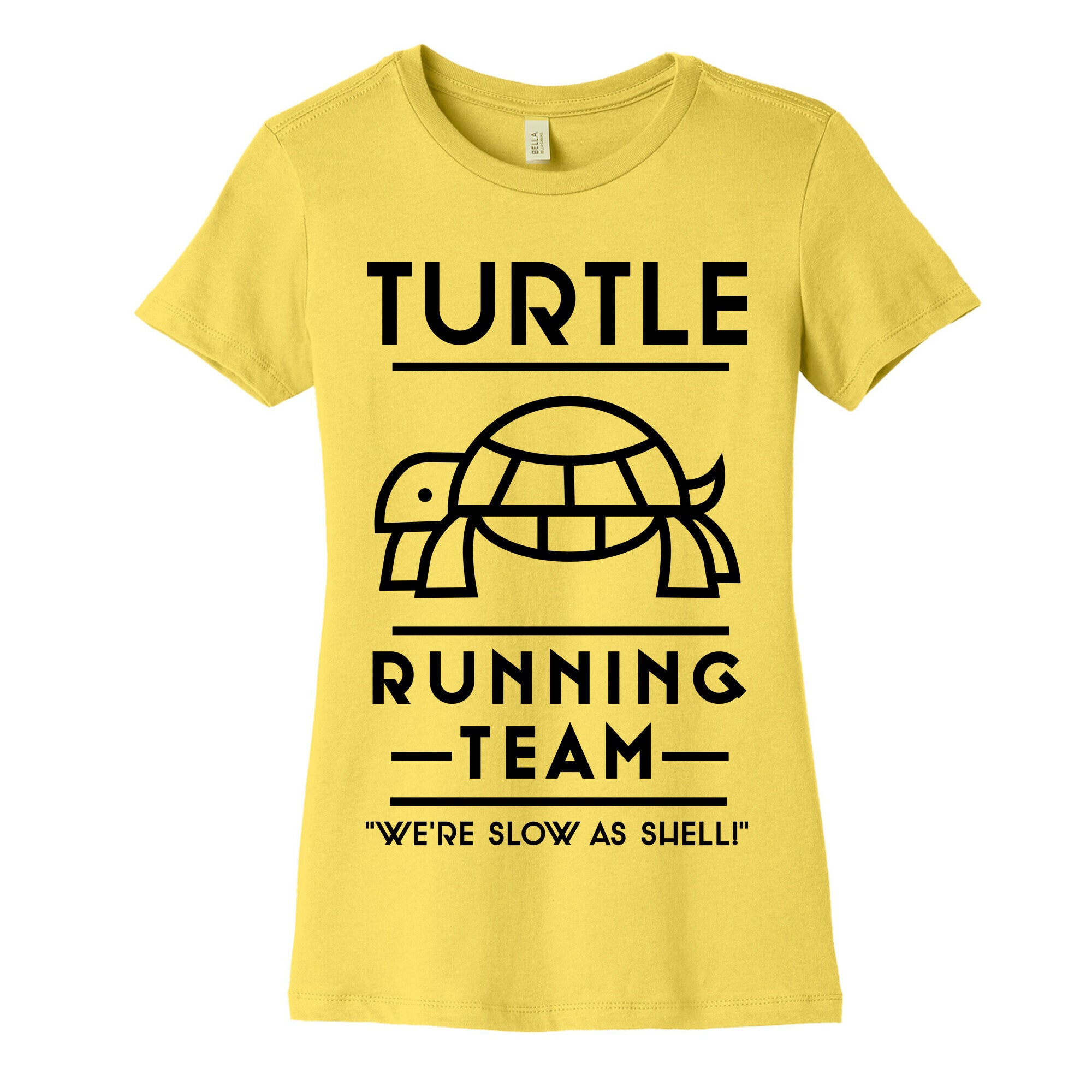 Turtle Running Team We're Slow As Shell Women's Cotton Tee