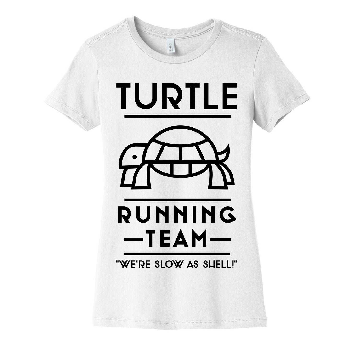 Turtle Running Team We're Slow As Shell Women's Cotton Tee