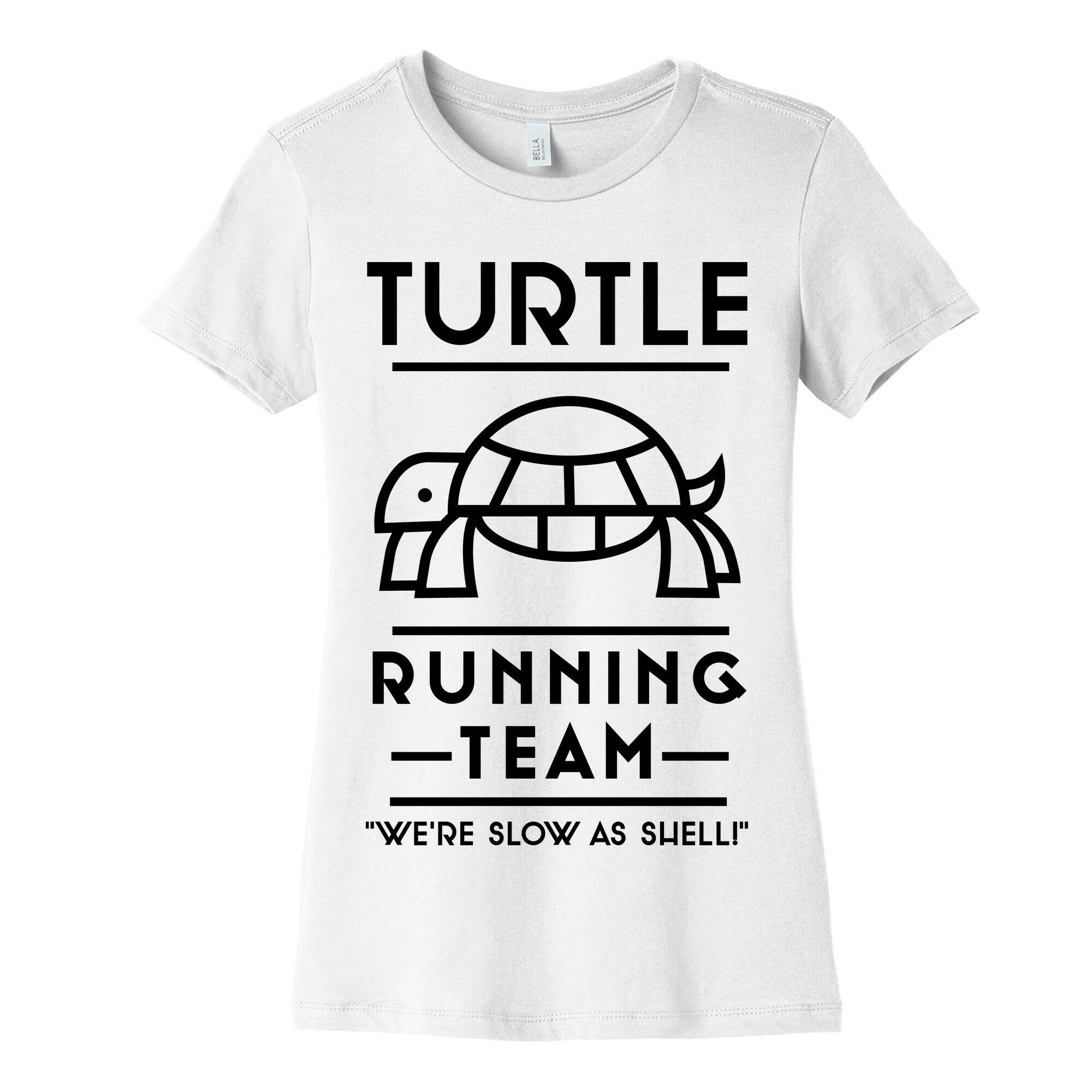 Turtle Running Team We're Slow As Shell Women's Cotton Tee