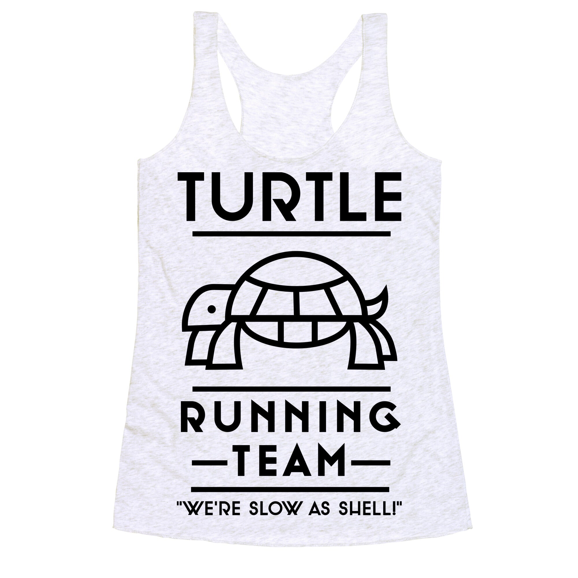 Turtle Running Team We're Slow As Shell Racerback Tank