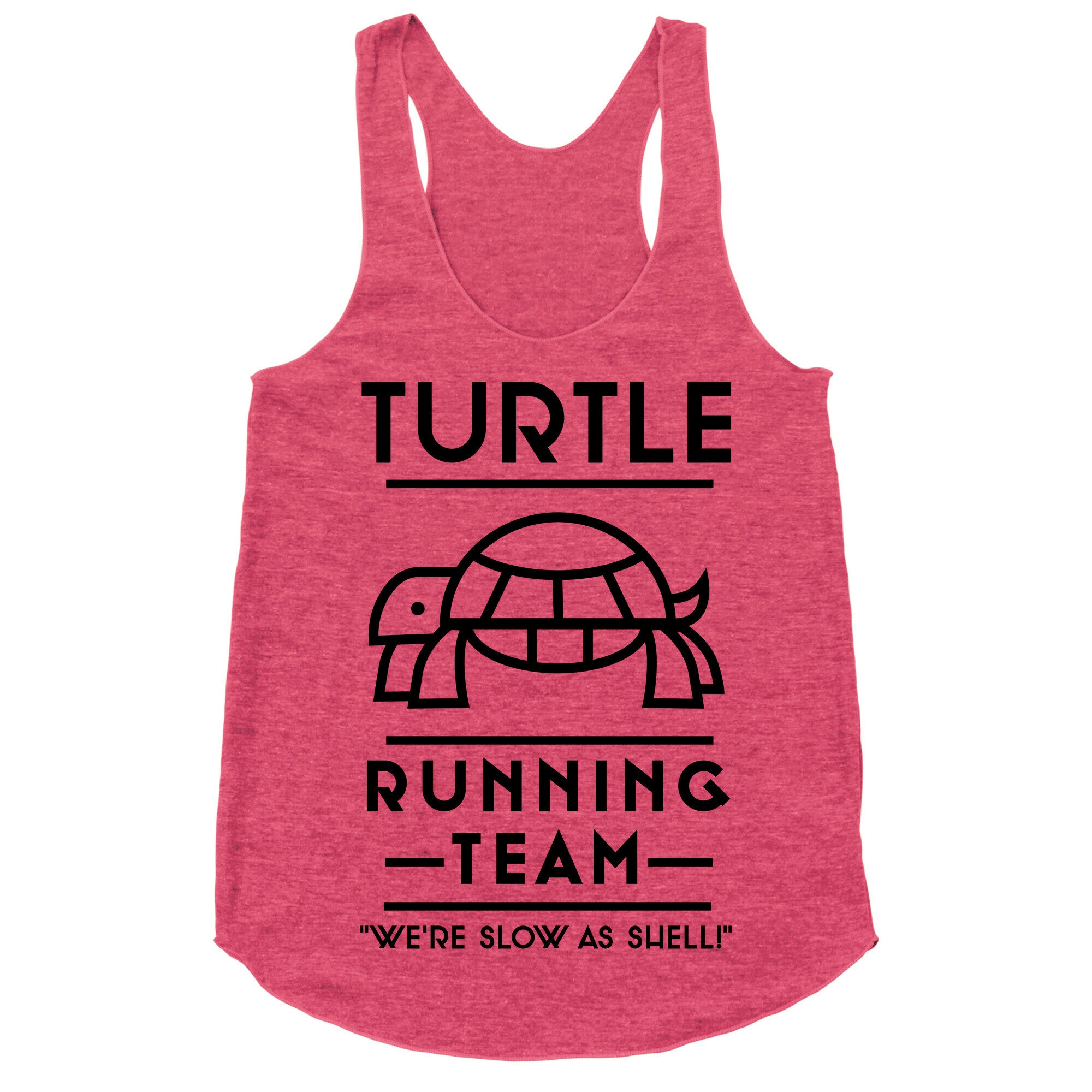 Turtle Running Team We're Slow As Shell Racerback Tank