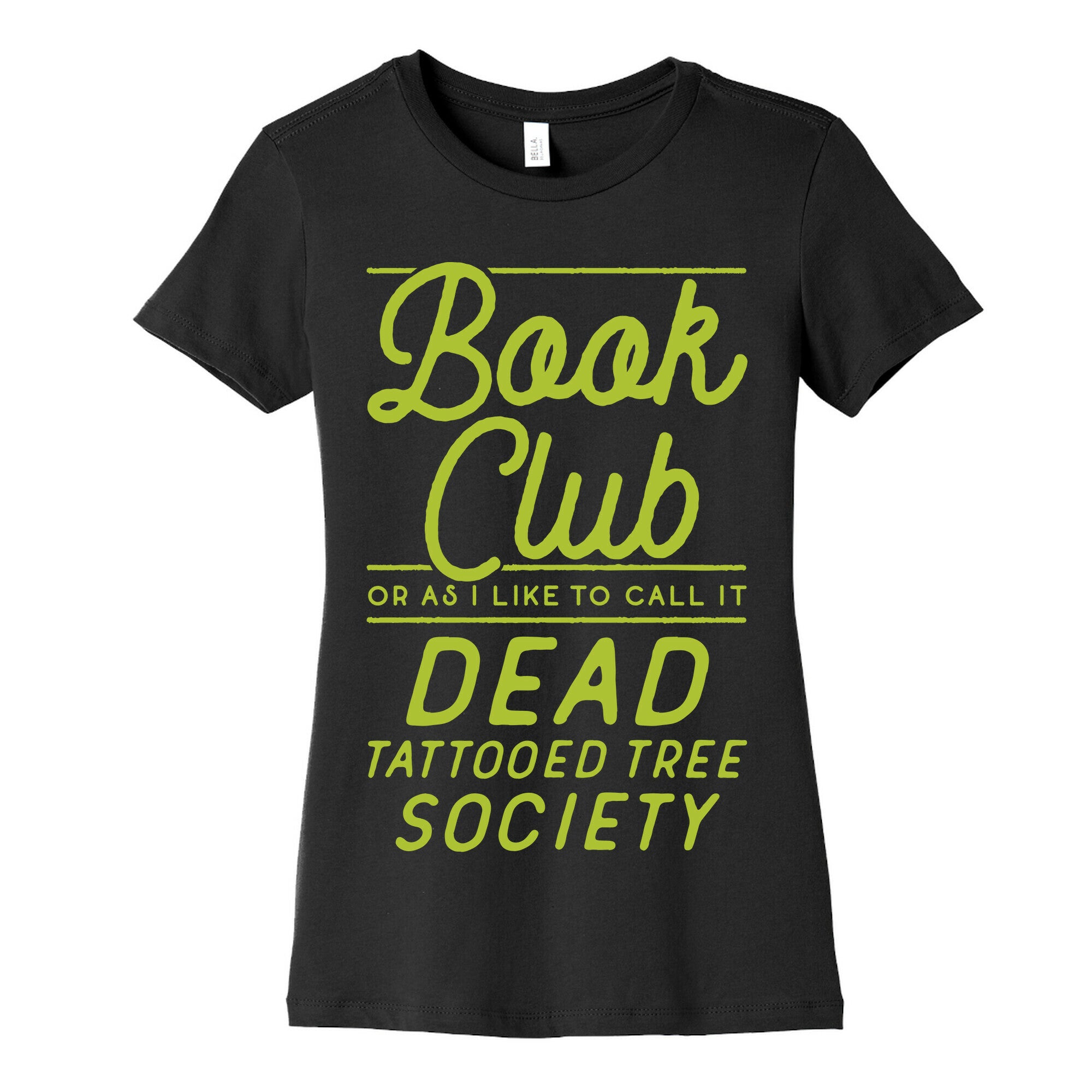 Book Club Or As I Like To Call It Dead Tattooed Tree Society Women's Cotton Tee