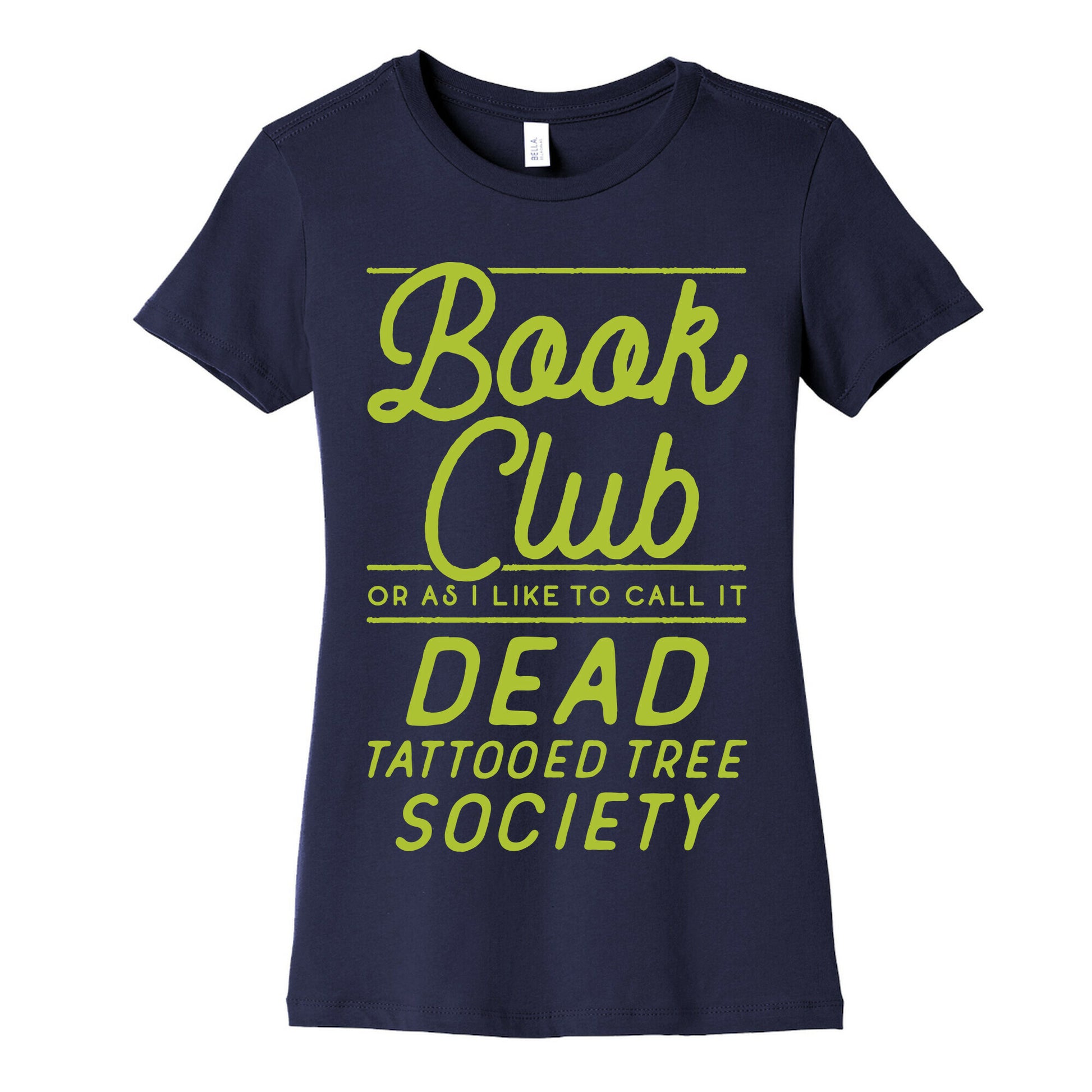 Book Club Or As I Like To Call It Dead Tattooed Tree Society Women's Cotton Tee