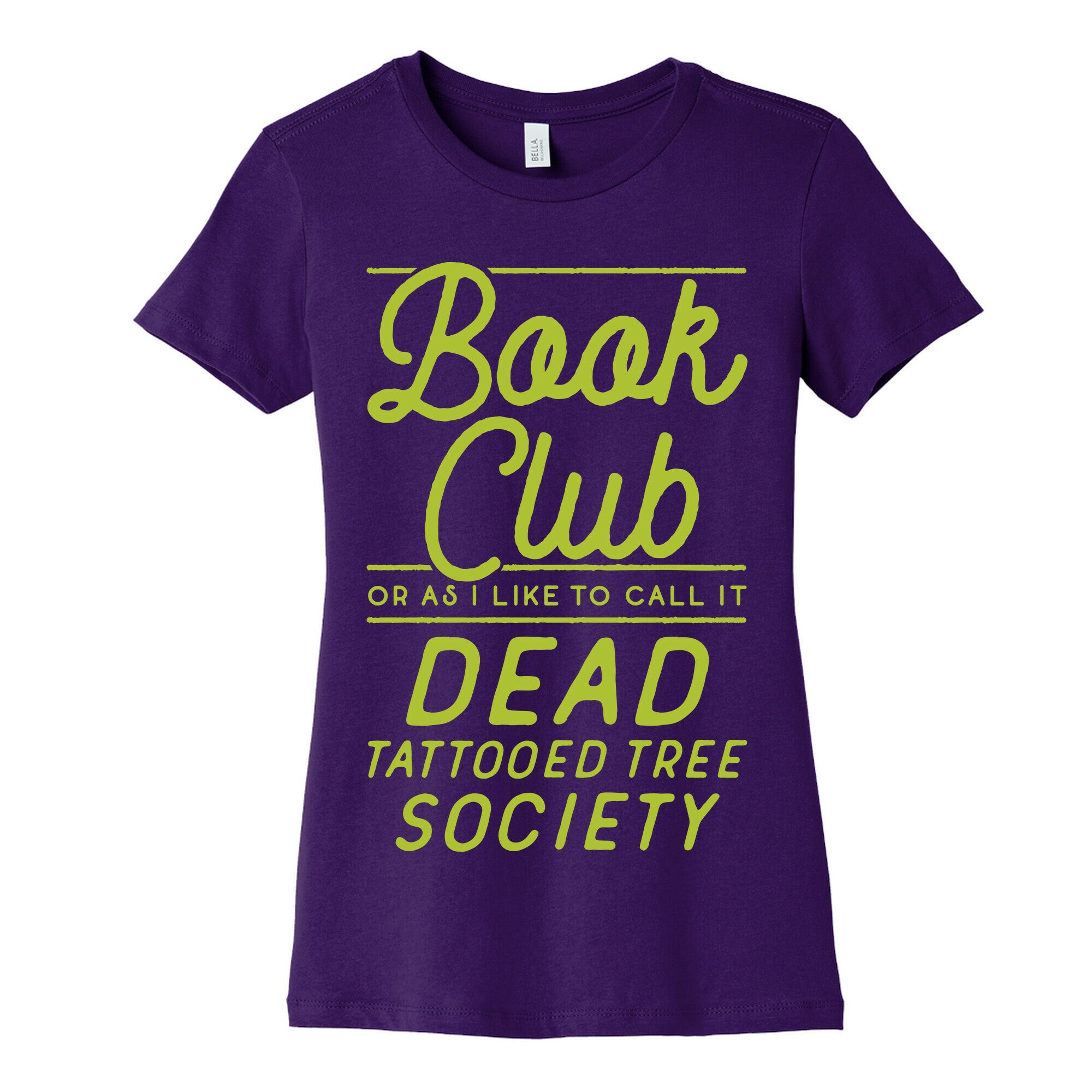 Book Club Or As I Like To Call It Dead Tattooed Tree Society Women's Cotton Tee