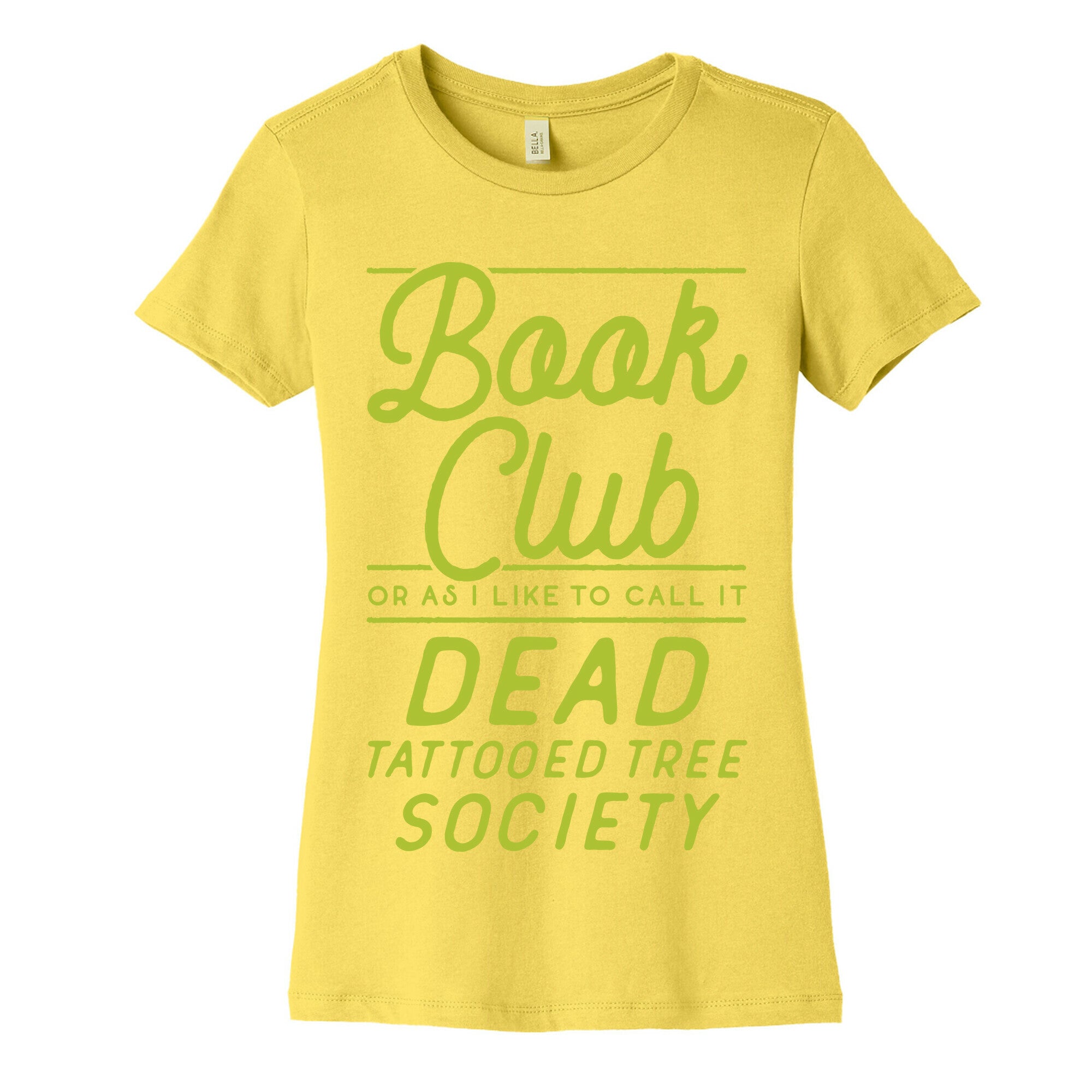 Book Club Or As I Like To Call It Dead Tattooed Tree Society Women's Cotton Tee