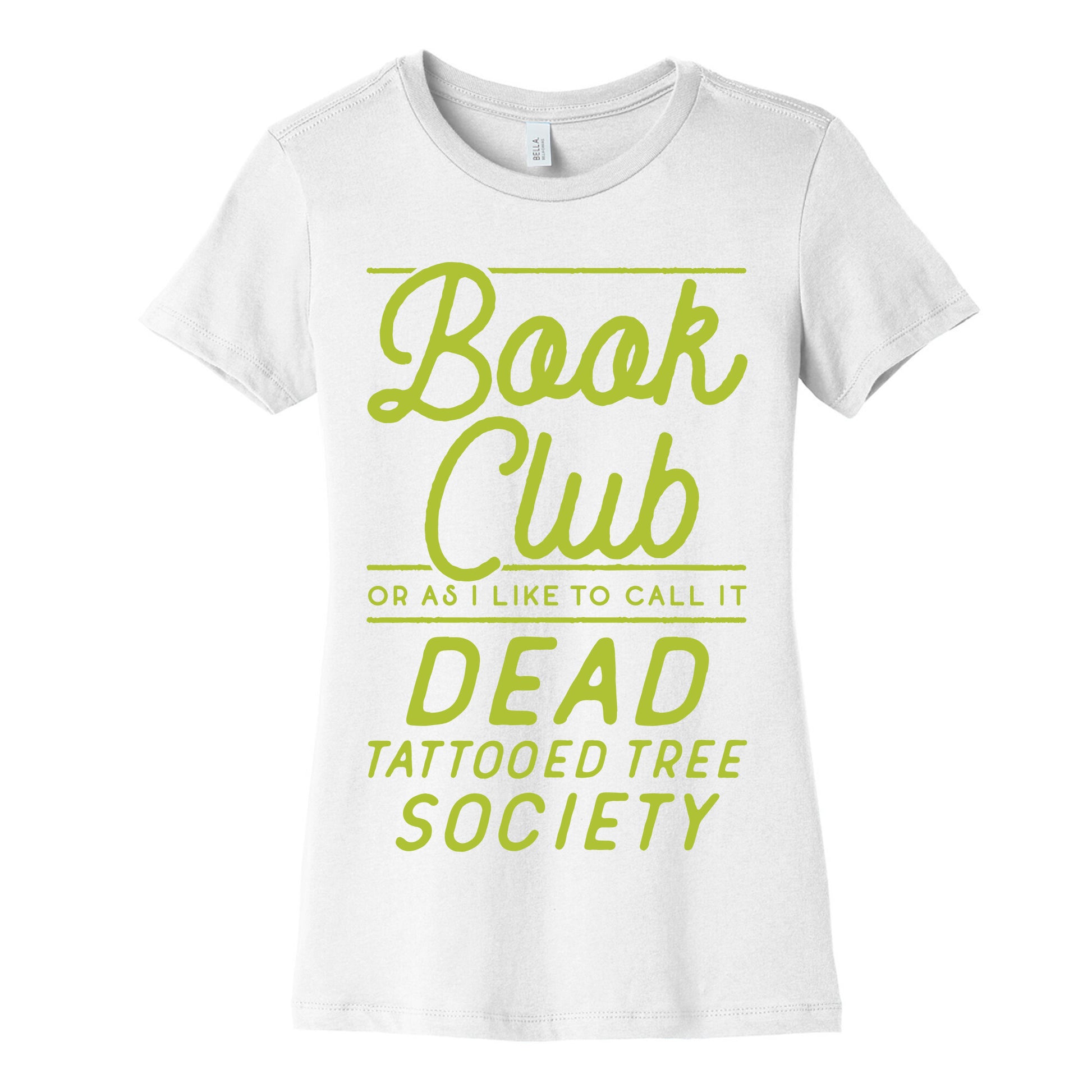 Book Club Or As I Like To Call It Dead Tattooed Tree Society Women's Cotton Tee
