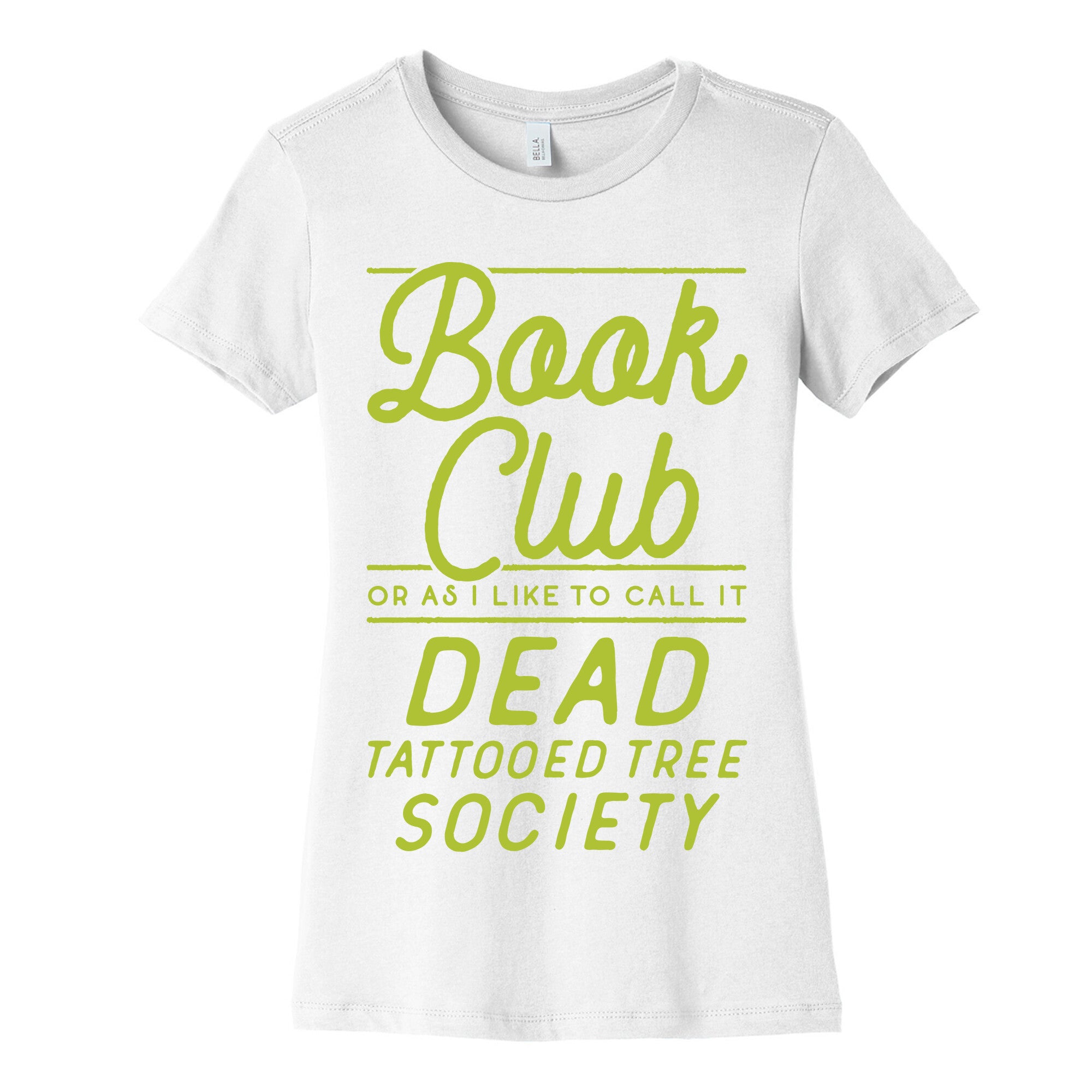 Book Club Or As I Like To Call It Dead Tattooed Tree Society Women's Cotton Tee