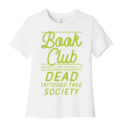 Book Club Or As I Like To Call It Dead Tattooed Tree Society Women's Cotton Tee