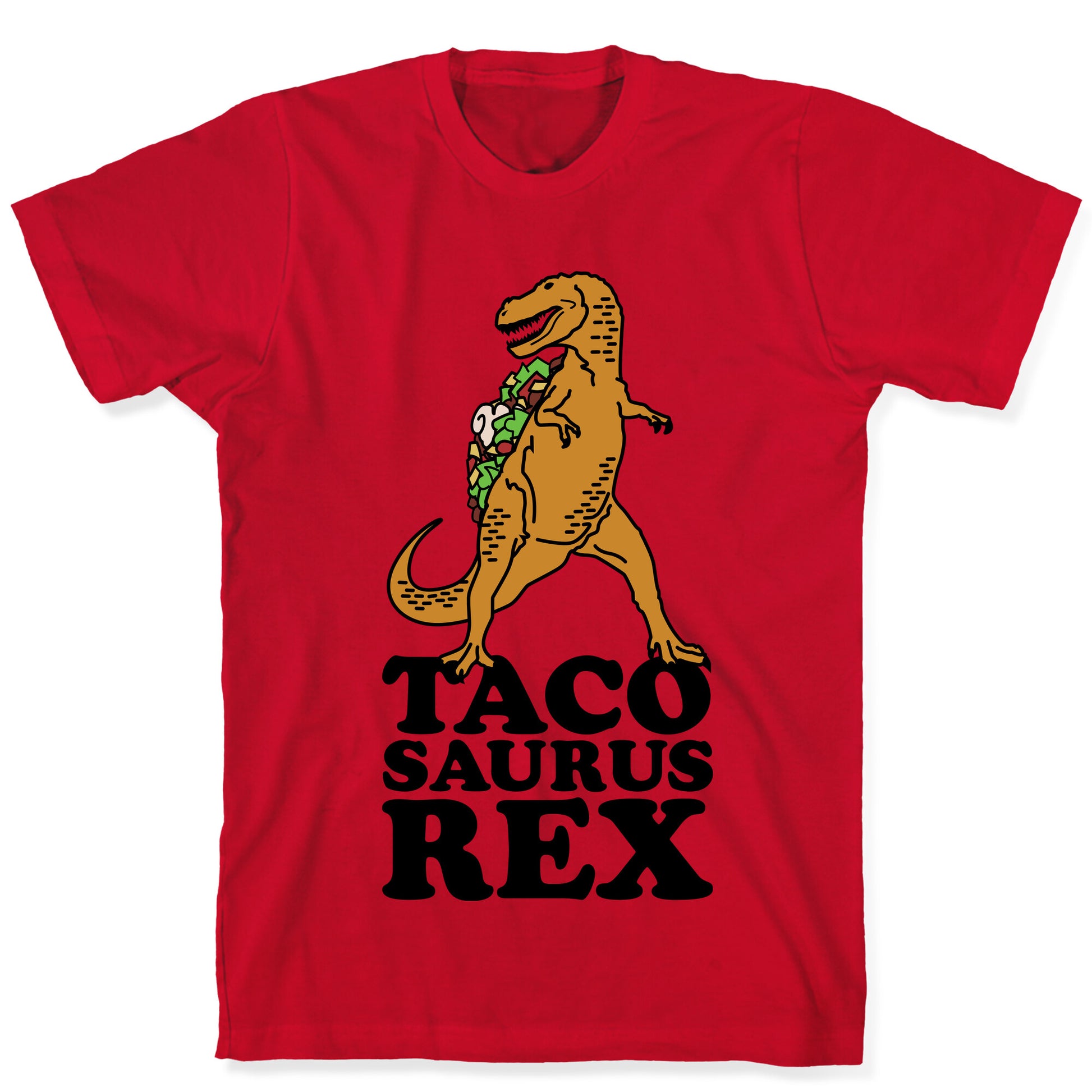 Tacosaurus Rex T-Shirt