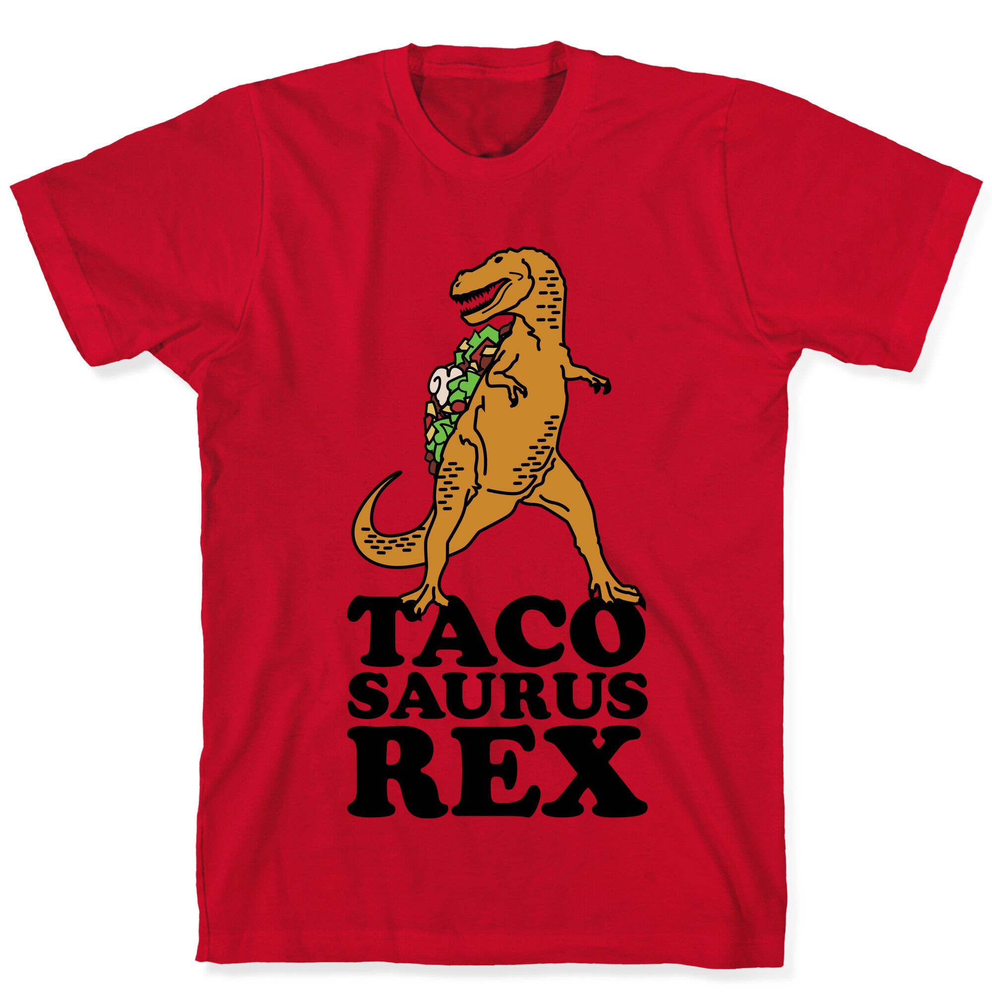 Tacosaurus Rex T-Shirt