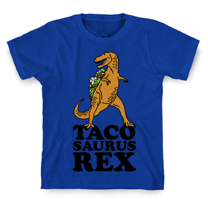 Tacosaurus Rex T-Shirt