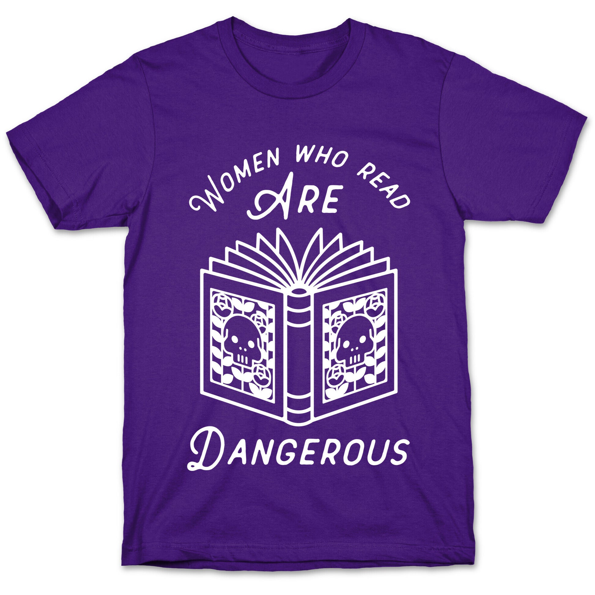 Women Who Read Are Dangerous T-Shirt Women Who Read Are Dangerous T-Shirt