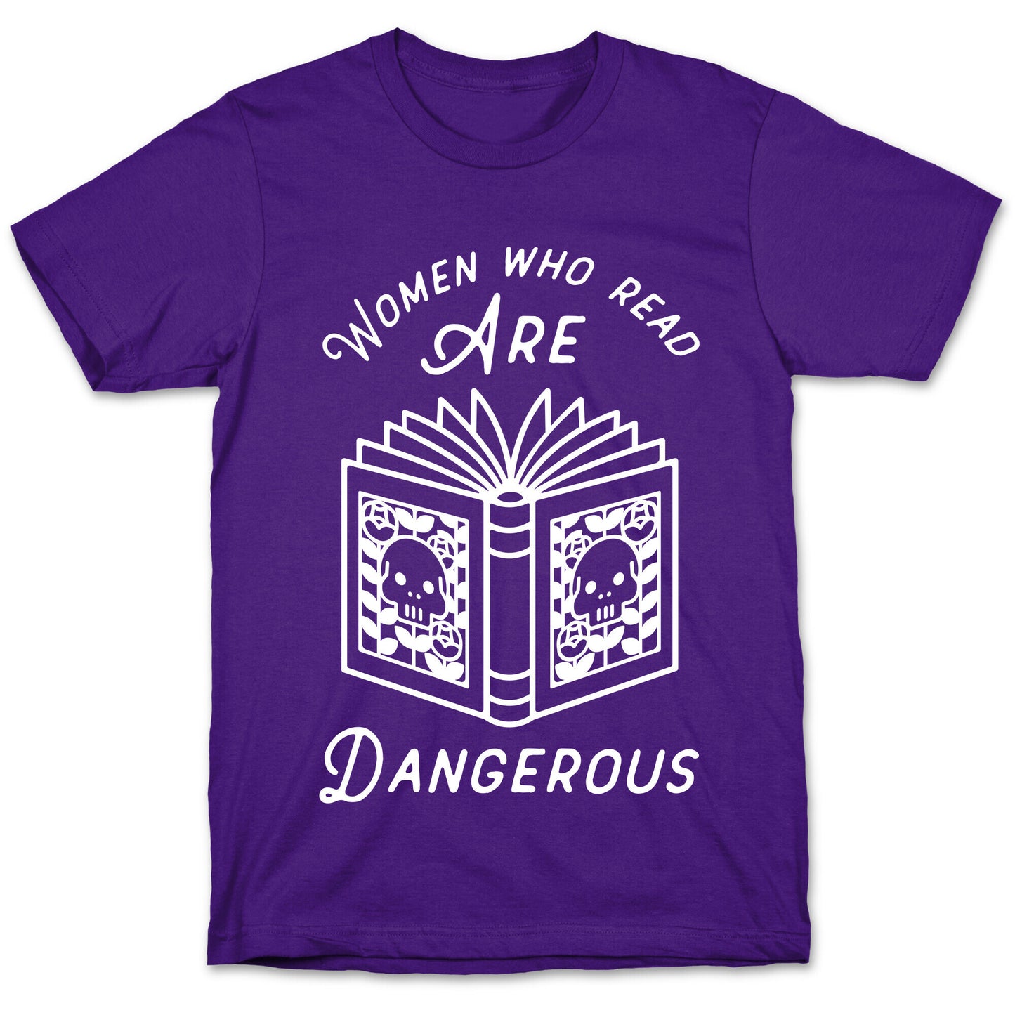 Women Who Read Are Dangerous T-Shirt