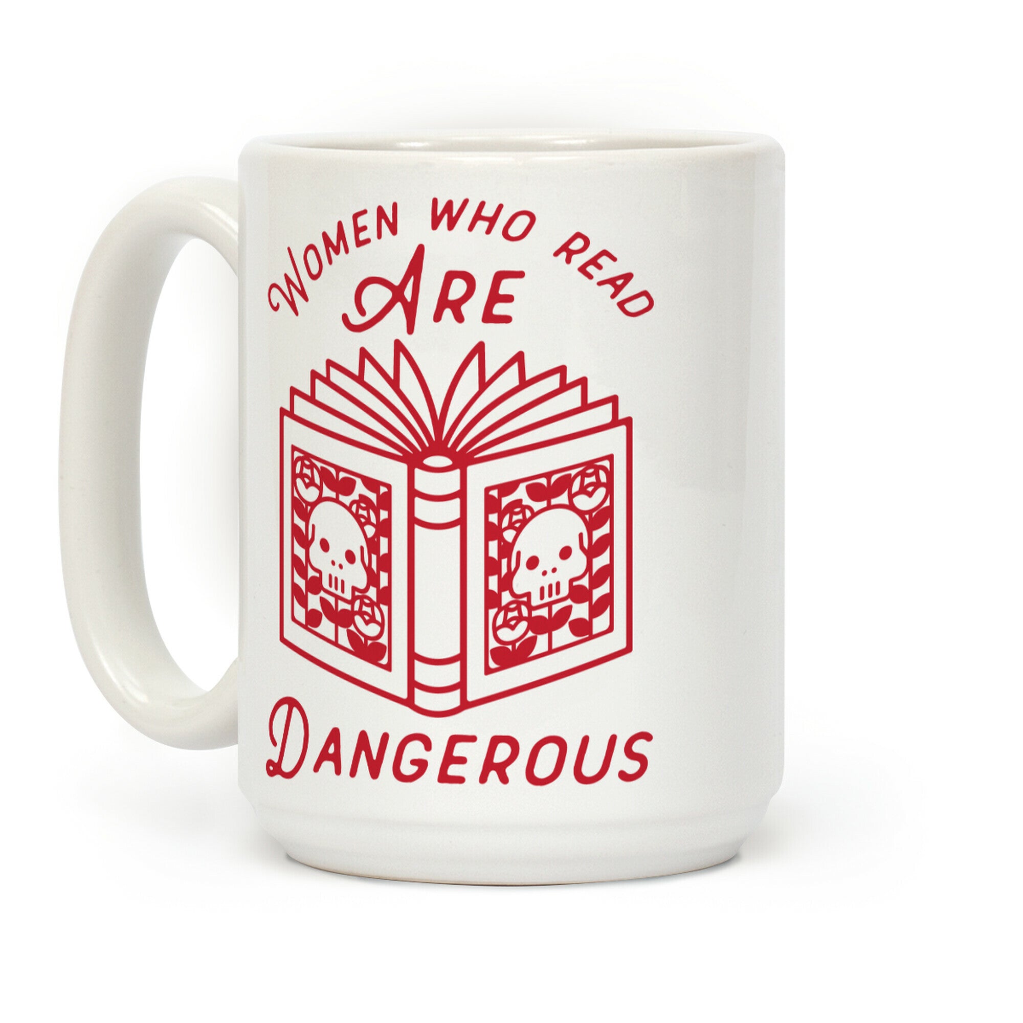 Women Who Read Are Dangerous (Red) Coffee Mug