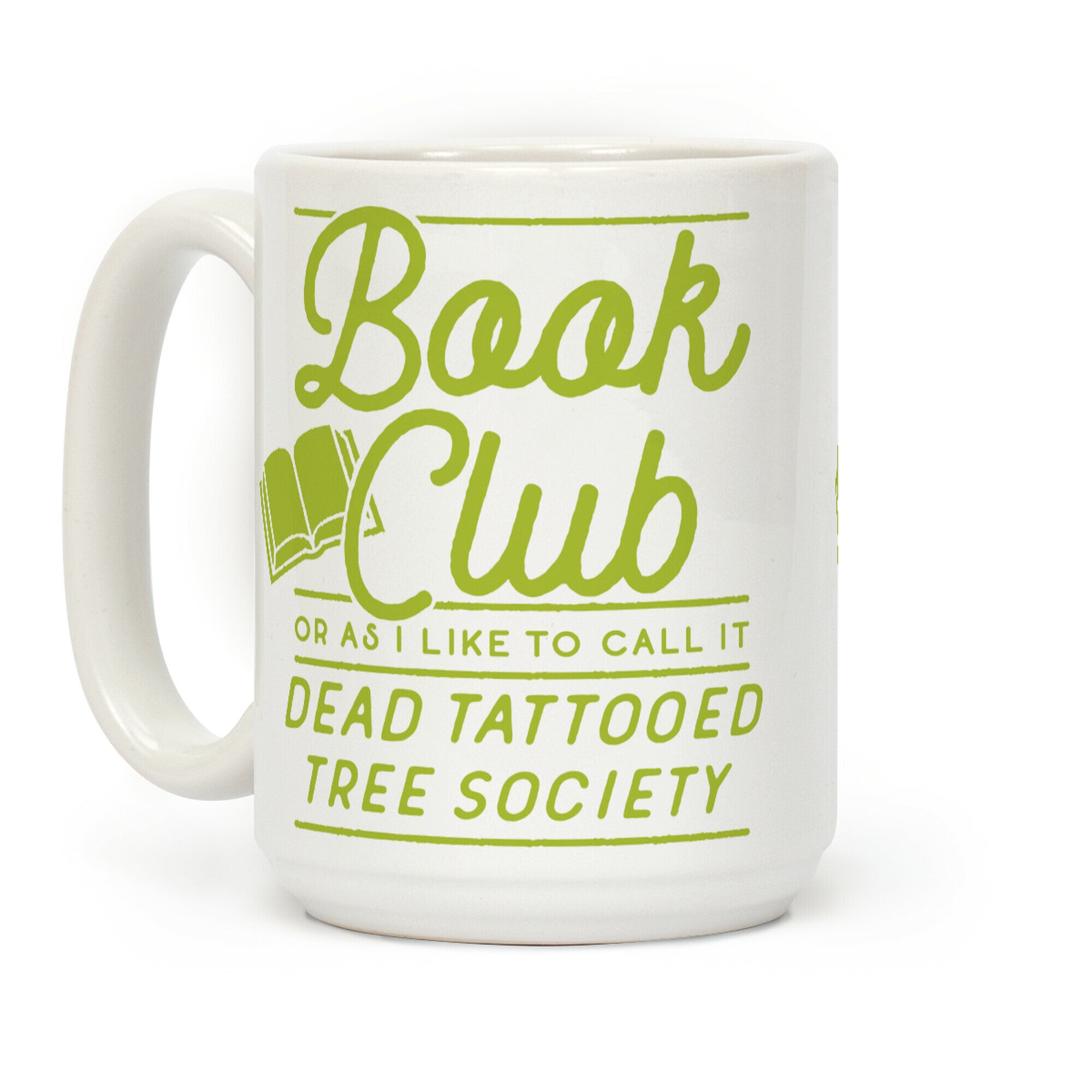 Book Club Or As I Like To Call It Dead Tattooed Tree Society Coffee Mug