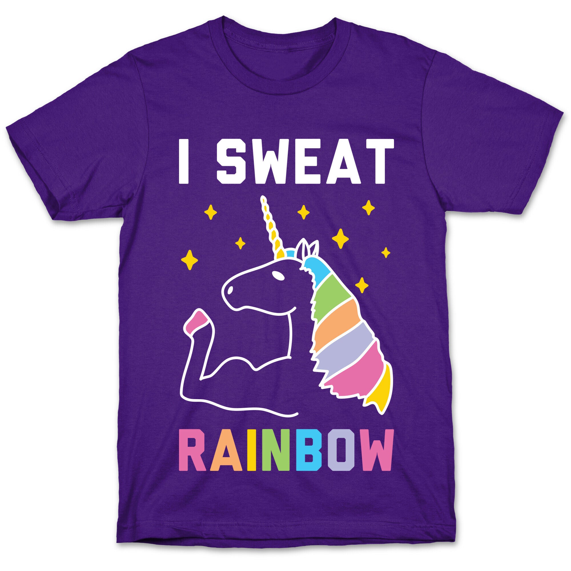 I Sweat Rainbow - Unicorn T-Shirt