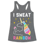 I Sweat Rainbow - Unicorn Racerback Tank