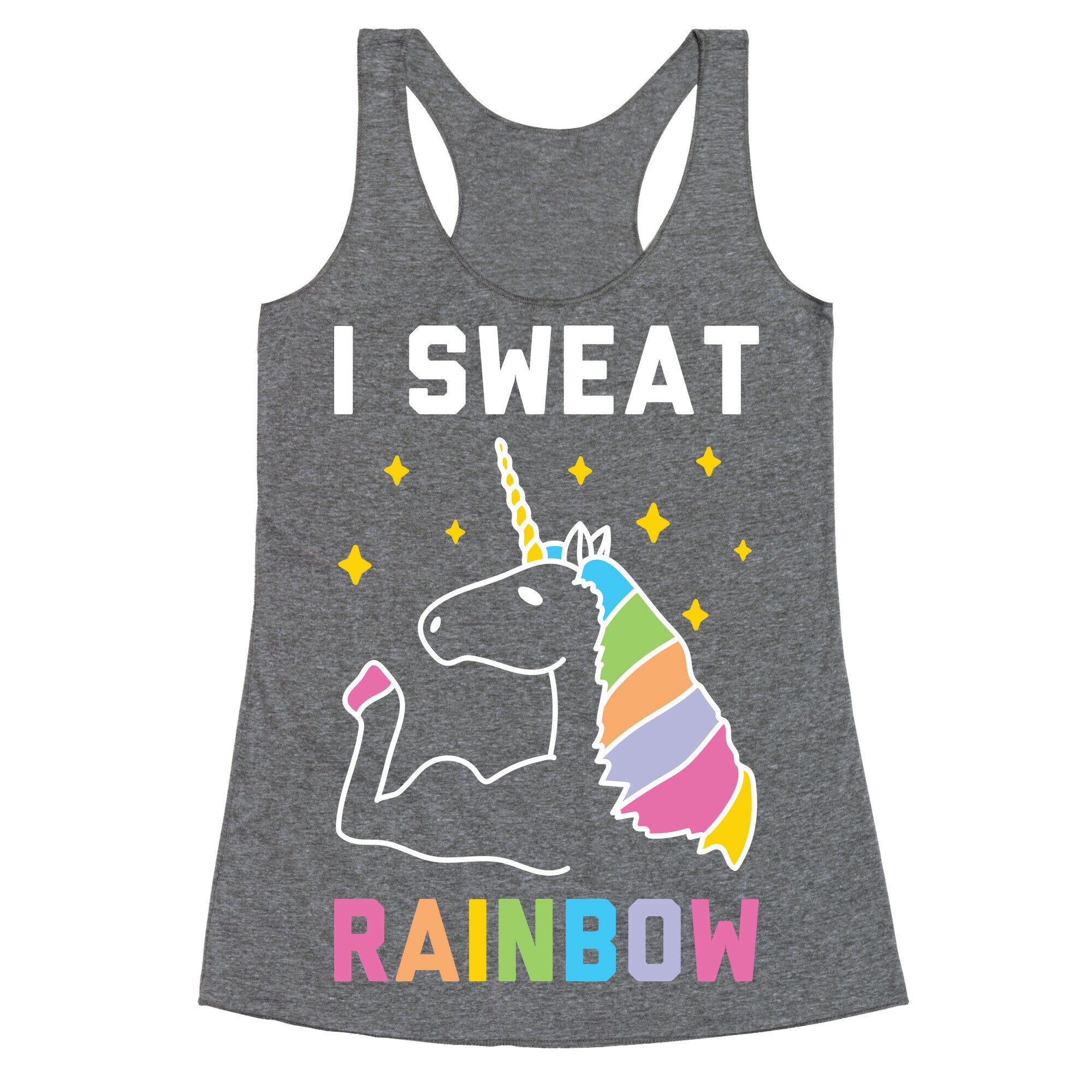 I Sweat Rainbow - Unicorn Racerback Tank