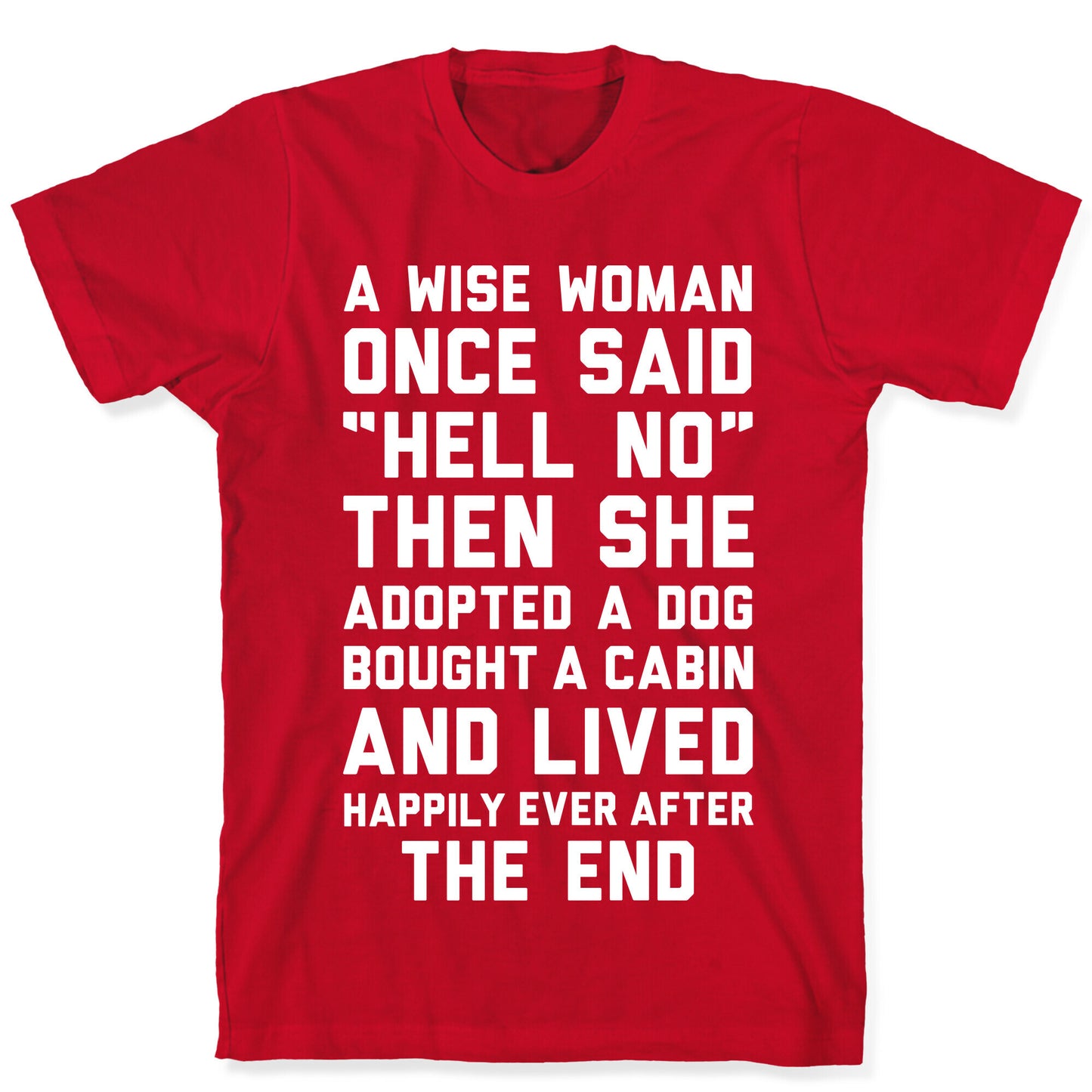 A Wise Woman Once Said Hell No T-Shirt