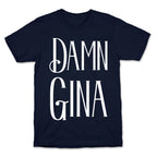 Damn Gina T-Shirt