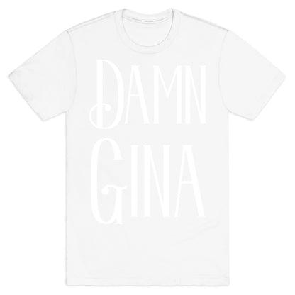 Damn Gina T-Shirt