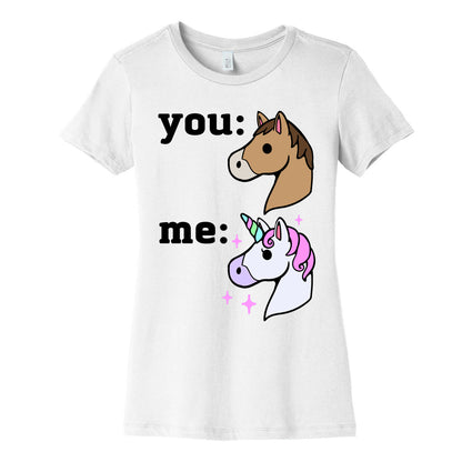 You: Horse Me:Unicorn Women's Cotton Tee