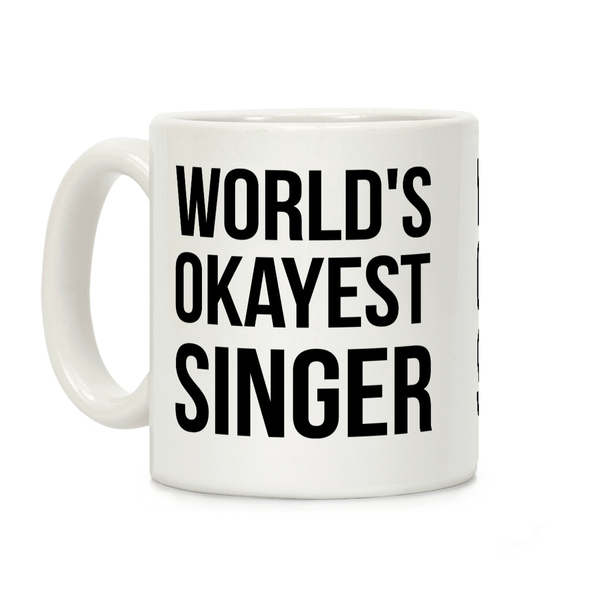 World's Okayest Singer Coffee Mug