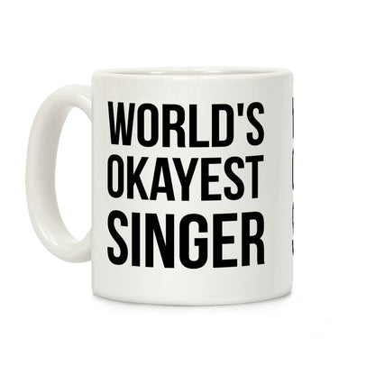 World's Okayest Singer Coffee Mug