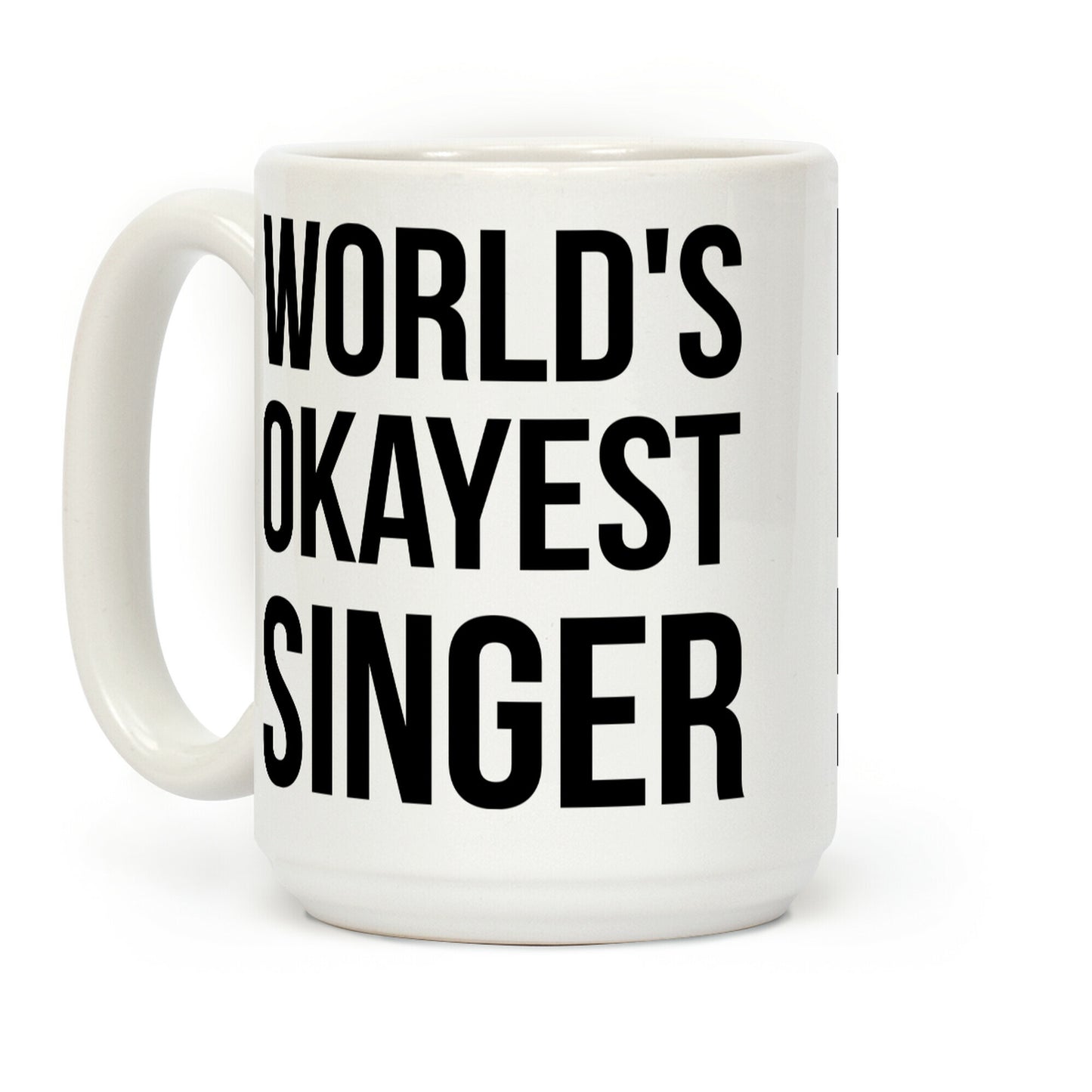 World's Okayest Singer Coffee Mug