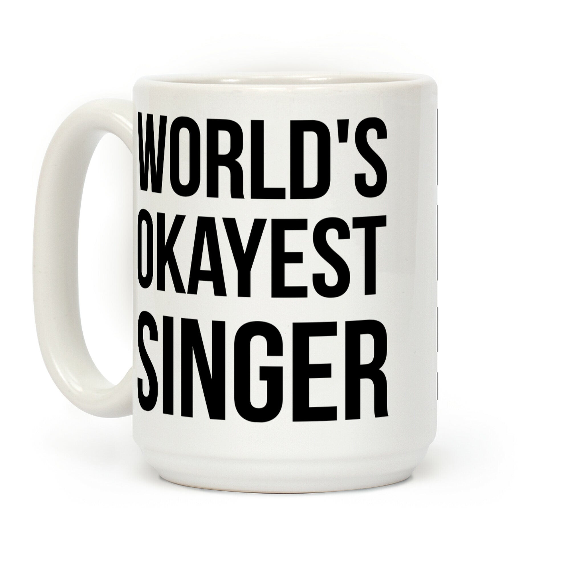 World's Okayest Singer Coffee Mug