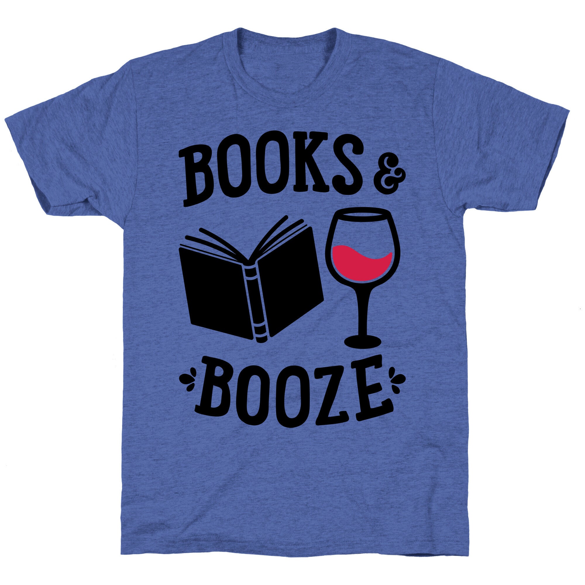 Books & Booze Unisex Triblend Tee