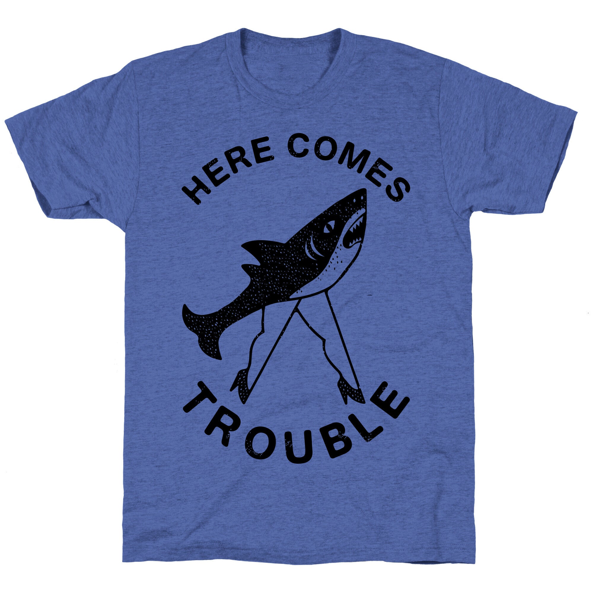 Here Comes Trouble Unisex Triblend Tee