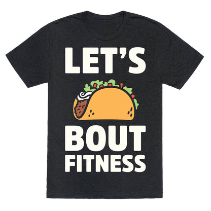 Let's Taco Bout Fitness Unisex Triblend Tee