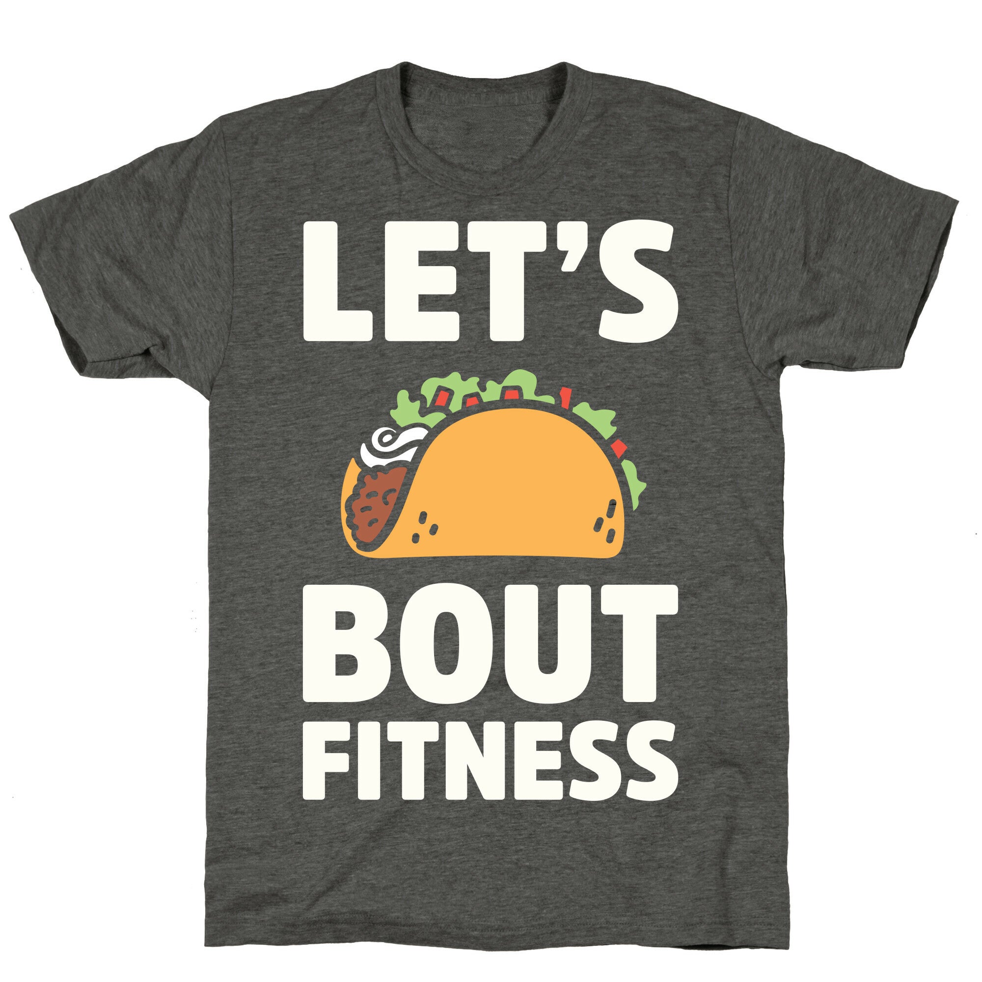 Let's Taco Bout Fitness Unisex Triblend Tee