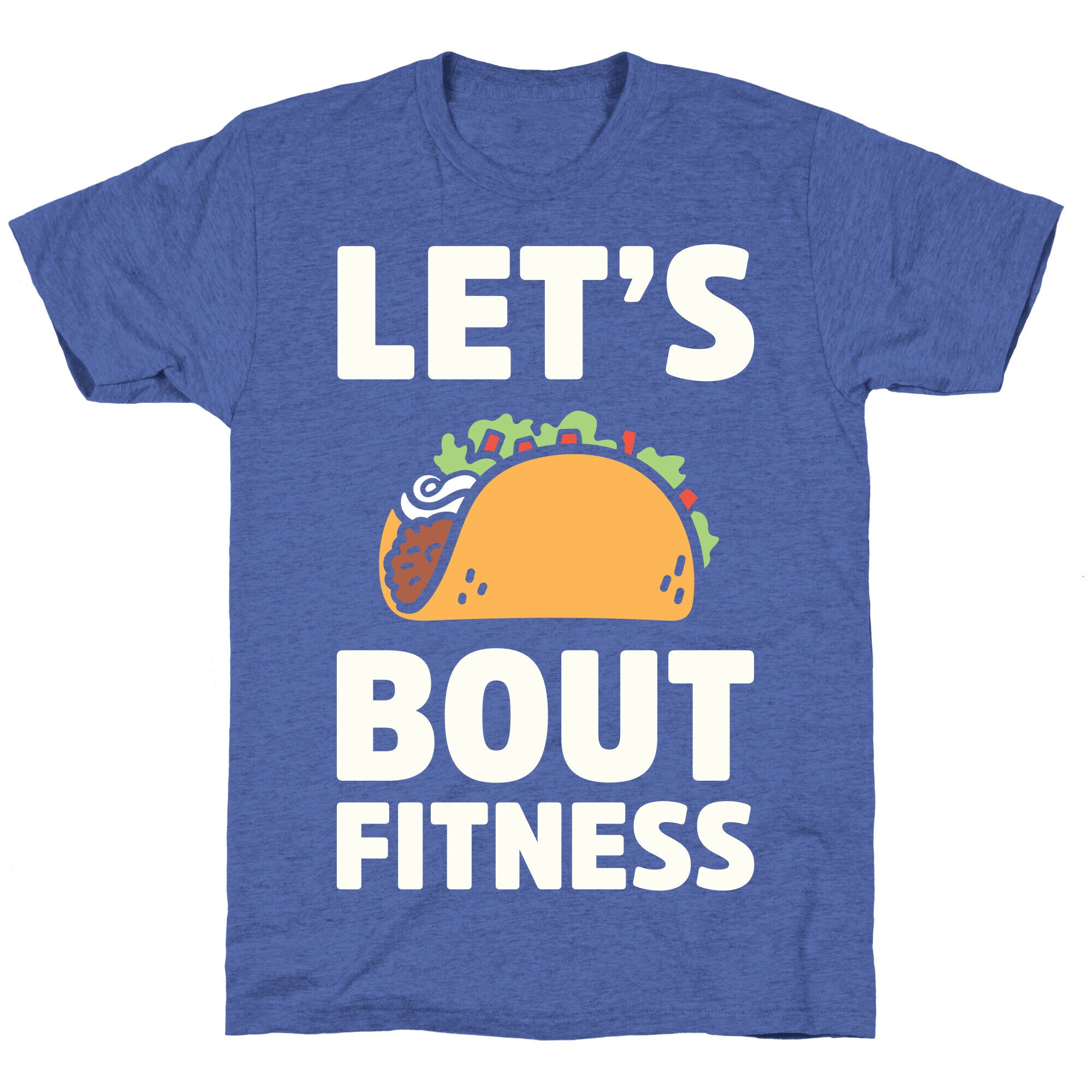 Let's Taco Bout Fitness Unisex Triblend Tee