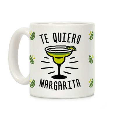 Te Quiero Margarita Coffee Mug